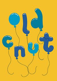 Tap to view Old C*nt Balloons Birthday Card