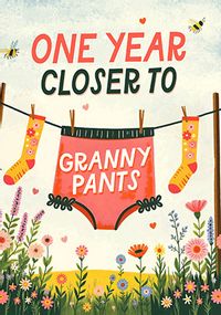 Tap to view Another Year Closer To Granny Pants Birthday Card