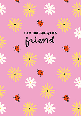 Ladybirds And Flowers Amazing Friend Card