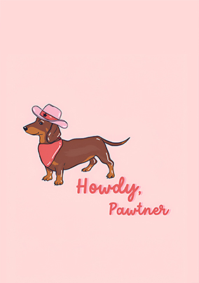 Howdy Partner Dachshund Birthday Card