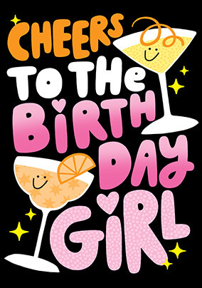 Cheers to the Birthday Girl Typographic Card
