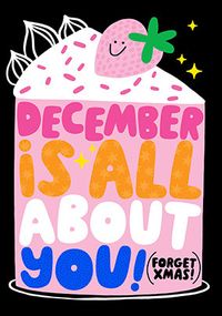 Tap to view December Is All About You Birthday Card
