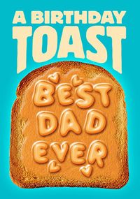 Tap to view A Birthday Toast to the Best Dad Ever Card