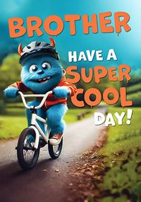 Tap to view Have a Super Cool Day Brother Birthday Card