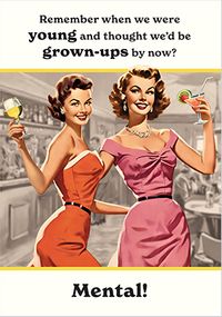 Tap to view Thought We'd Be Grown-Ups By Now Birthday Card
