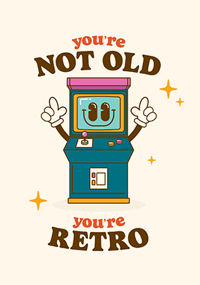 Not Old You're Retro Birthday Card