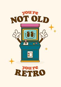 Tap to view Not Old You're Retro Birthday Card