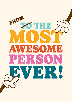 From The Most Awesome Person Birthday Card