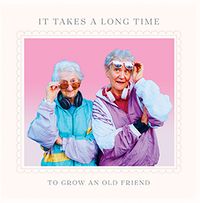 Tap to view Takes A Long Time To Grow An Old Friend Square Birthday Card