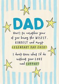 Tap to view Wisest Kindest Legendary Dad Ever Birthday Card