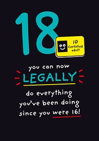Tap to view You can Legally Do Everything Now 18th Birthday Card