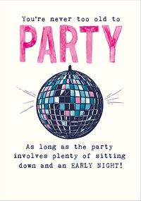 Tap to view Never Too Old For a Party Birthday Card