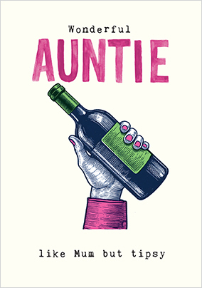 Auntie Is Like Mum But Tipsy Birthday Card