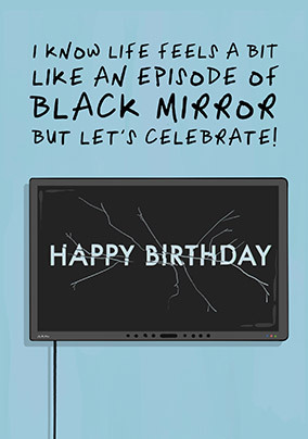 Black Mirror Episode Birthday Card
