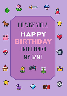 Cosy Gaming Once I Finish Birthday Card