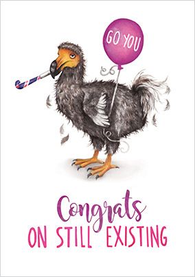 Photo of Congrats On Still Existing Dodo Birthday Card