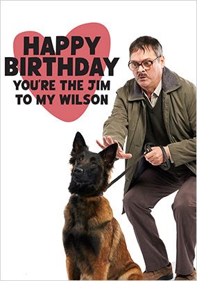 Photo of Friday Night Dinner The Jim To My Wilson Birthday Card