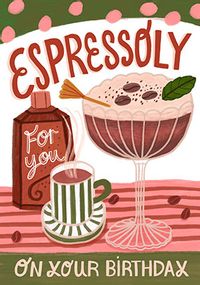 Tap to view Kate Merritt Espressoly For You On Your Birthday Card
