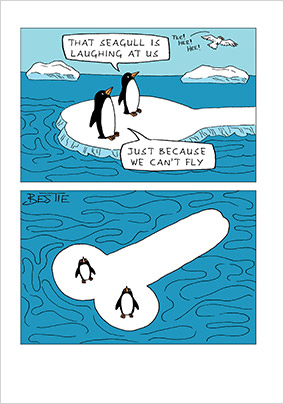 We Can't Fly Birthday Card
