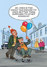 Tap to view Not Old Enough To Know Better Birthday Card