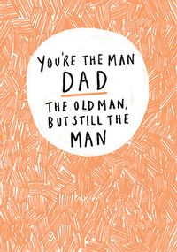 Tap to view Old Man But Still The Man Father's Day Card