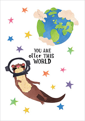 You are Otter this World Congratulations Card