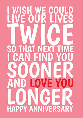 Live Twice Anniversary Card