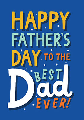 Best Dad Ever Happy Father's Day Card