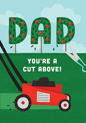 Cut Above Dad Father's Day Card