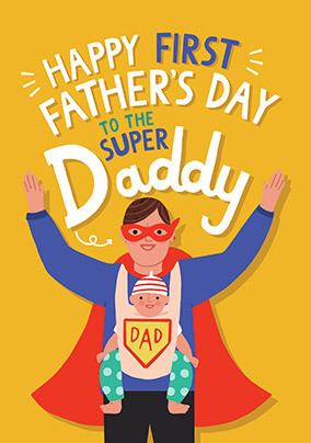 Super Daddy Happy First Father's Day Card