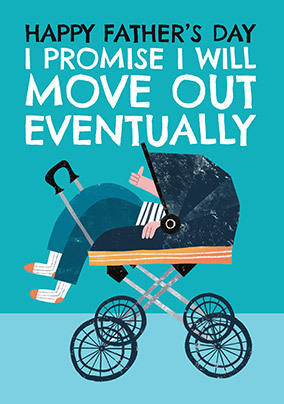 I Will Move Out Eventually Father's Day Card