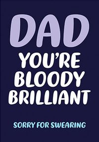 Tap to view Bloody Brilliant Father's Day Card