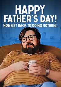 Tap to view Doing Nothing Royle Family Spoof Father's Day Card