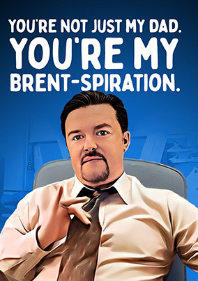The Office Spoof You're My Brent-spiration Father's Day Card