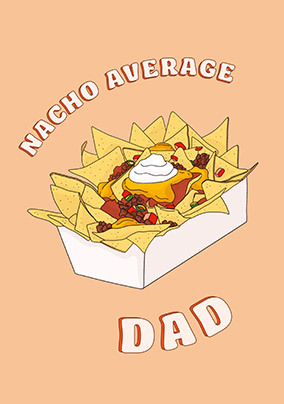 Nacho Average Dad Father's Day Card
