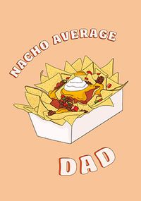 Tap to view Nacho Average Dad Father's Day Card