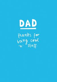 Tap to view Dad Thanks For Being Cool N Stuff Father's Day Card