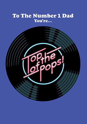 You're Top of the Pops Father's Day Card