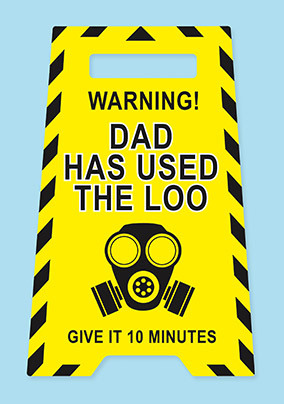 Warning Dad Used The Loo Father's Day Card