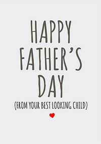 Tap to view From Your Best Looking Child Father's Day Card
