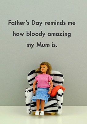 Photo of Father's Day Reminds Me Of My Amazing Mum Card