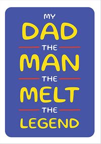 Tap to view The Man The Melt The Legend Father's Day Card
