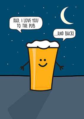 Love You To The Pub And Back Father's Day Card