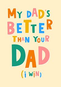 Tap to view My Dad Is Better Father's Day Card