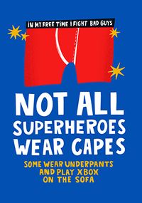 Tap to view Not All Superheroes Wear Capes Father's Day Card