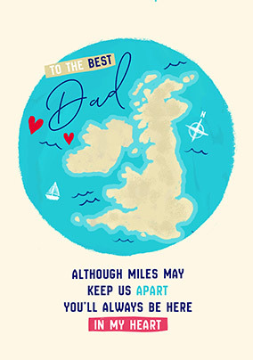 Miles Apart But In My Heart Father's Day Card