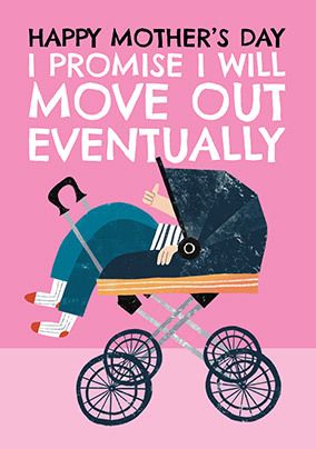 Photo of Promise I Will Eventually Move Out Mum Mother's Day Card