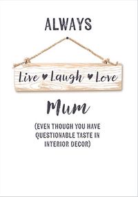Tap to view Live Laugh Love Mum Mother's Day Card