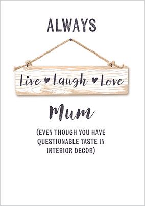 Photo of Live Laugh Love Mum Moher's Day Card