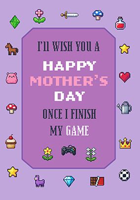 Photo of Once I Finish My Game Mother's Day Card